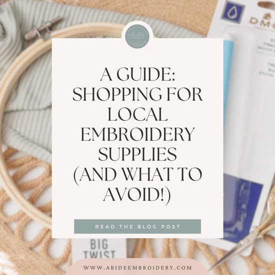 A Guide: Shopping for Local Embroidery Supplies (And What to Avoid!)