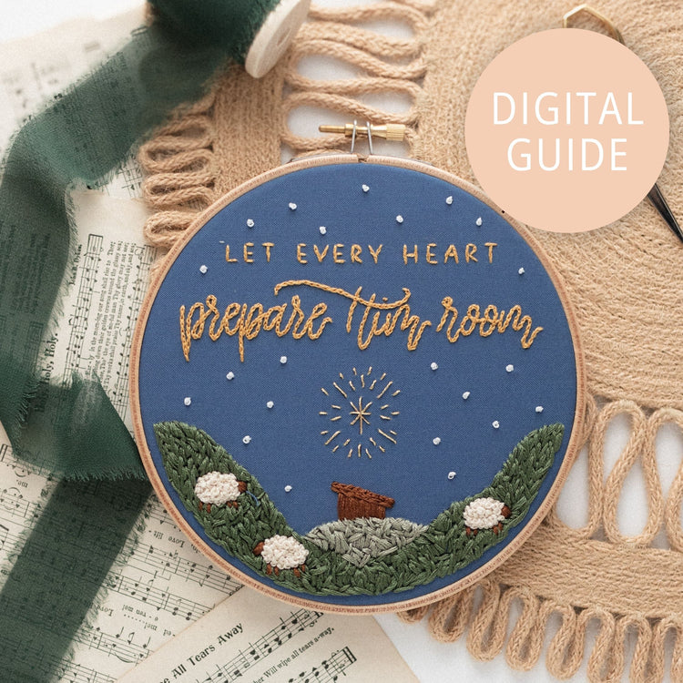 “Let Every Heart Prepare Him Room” Digital Guide (2024 Advent Stitch-Along) - Abide Embroidery Co.