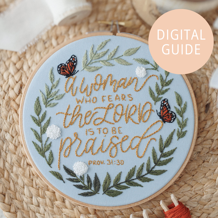 “A Woman Who Fears the Lord” Digital Guide - Abide Embroidery Co.