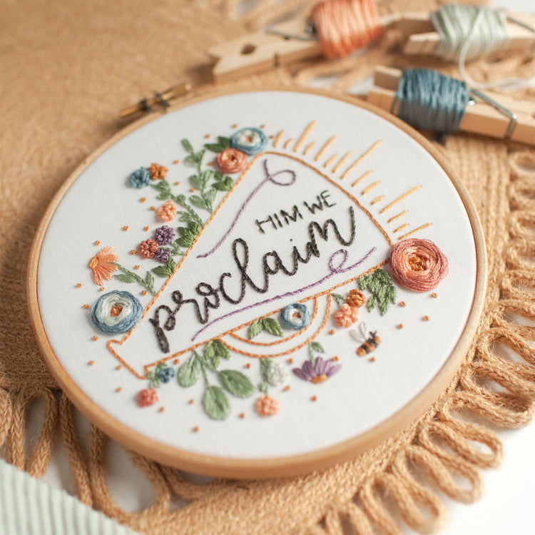 "Him We Proclaim” (Colossians 1:27), Embroidery Kit - Abide Embroidery Co.