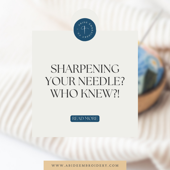 Sharpening Your Needle? Who Knew?!