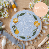“Fullness of Joy” Digital Guide (2025 Summer Stitch-Along) - Abide Embroidery Co.
