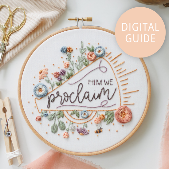 “Him We Proclaim” Embroidery Digital Download