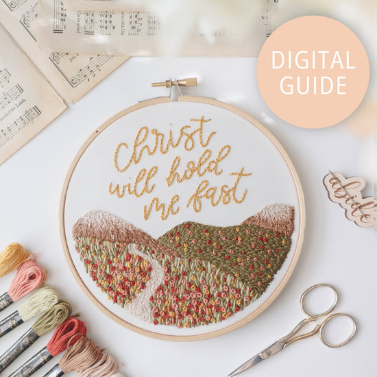 "Christ Will Hold Me Fast” Digital Guide - Abide Embroidery Co.