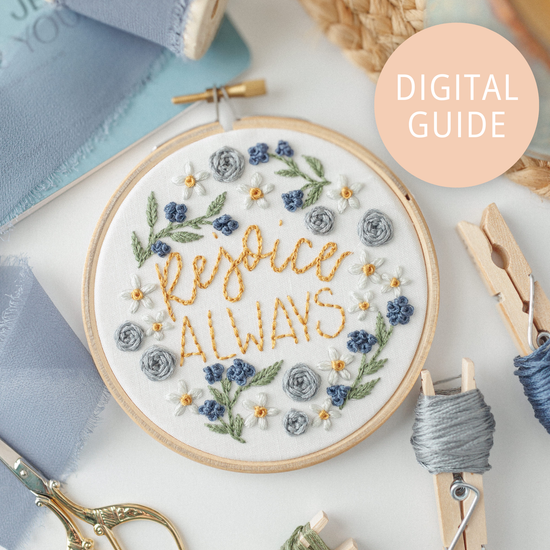 “Rejoice Always" Embroidery Digital Guide