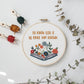 To Know God and Make Him Known embroidery hoop with floss and eucalyptus