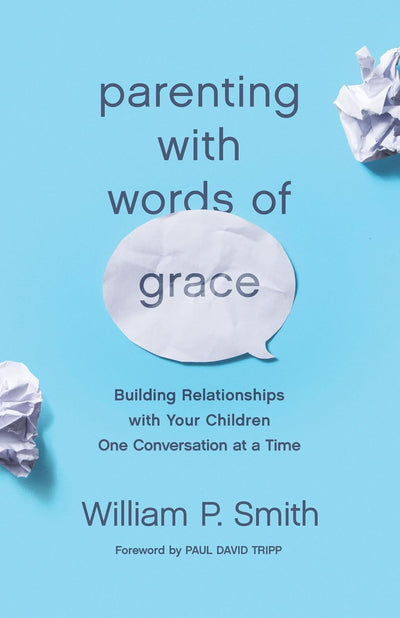 Parenting with Words of Grace by William P. Smith, book cover