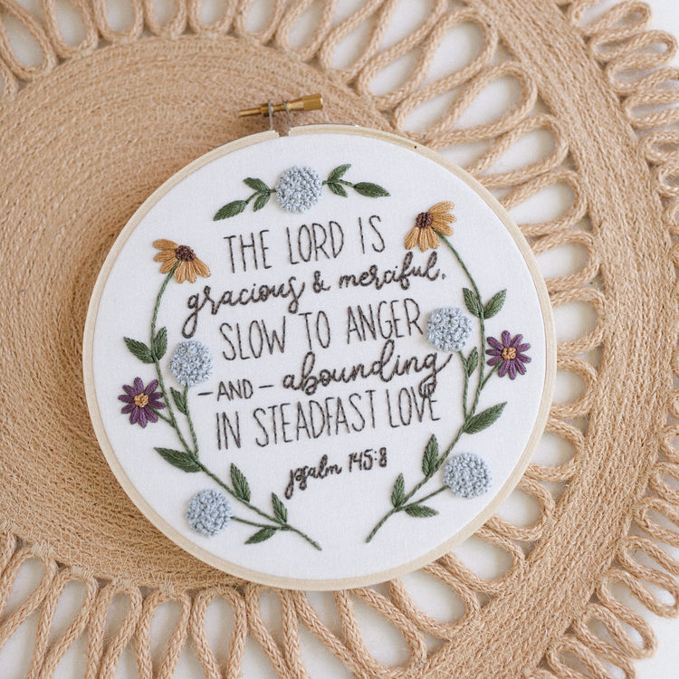 The Lord is Gracious and Merciful, Psalm 145:8 Embroidery Kit for Beginners - Abide Embroidery Co.
